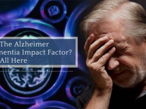 Alzheimer and dementia impact factor